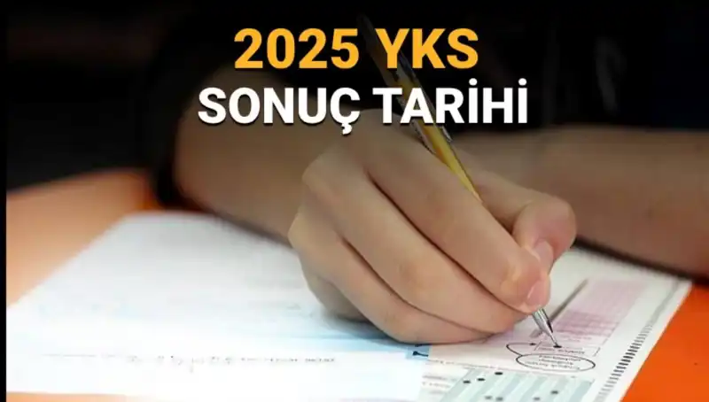 2025 YKS Sonuçları Ne Zaman Açıklanacak? Tarihler ve Beklentiler