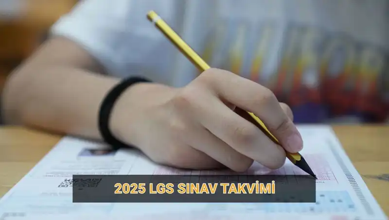 2025 LGS Sınav Takvimi: Başvuru ve Sonuç Tarihlerini Kaçırmayın!