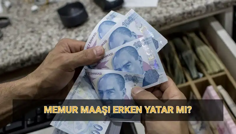 Nisan 2024'te Memur Maaşları Erken Yatar Mı? İşte Tüm Ayrıntılar!