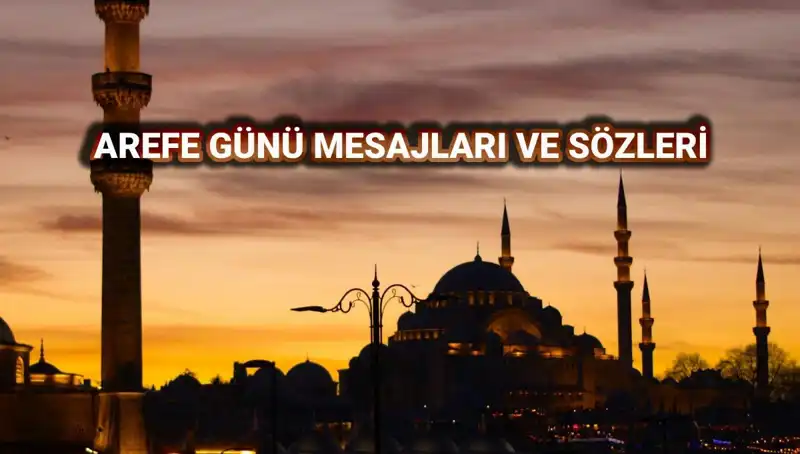 Arefe Günü Kutlama Mesajları 2025: En Güzel Yazılı ve Resimli Sözler